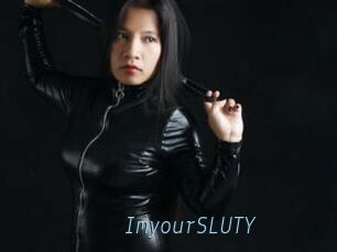ImyourSLUTY
