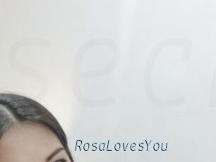 RosaLovesYou
