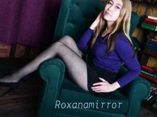 Roxanamirror