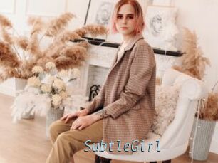 SubtleGirl