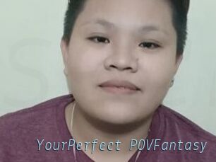 YourPerfect_POVFantasy