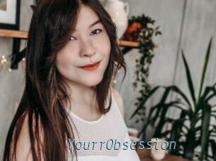 YourrObsession